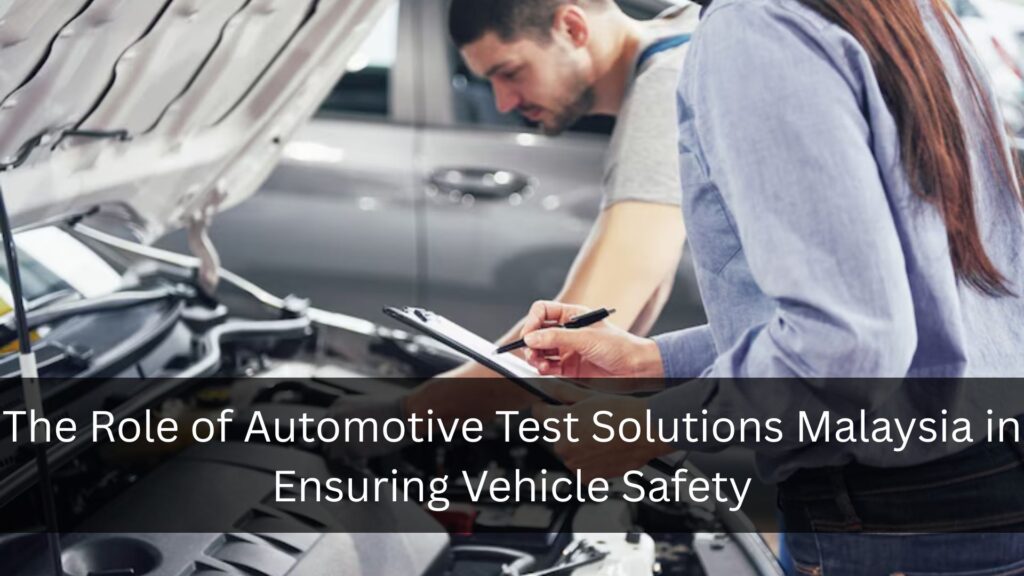 Automotive Test Solutions Malaysia