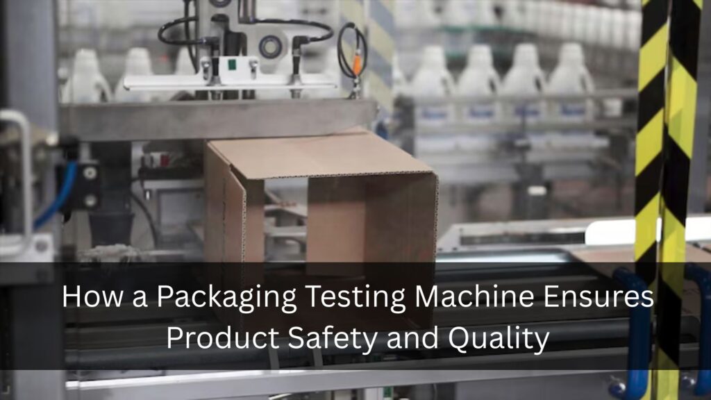 Packaging Testing Machine