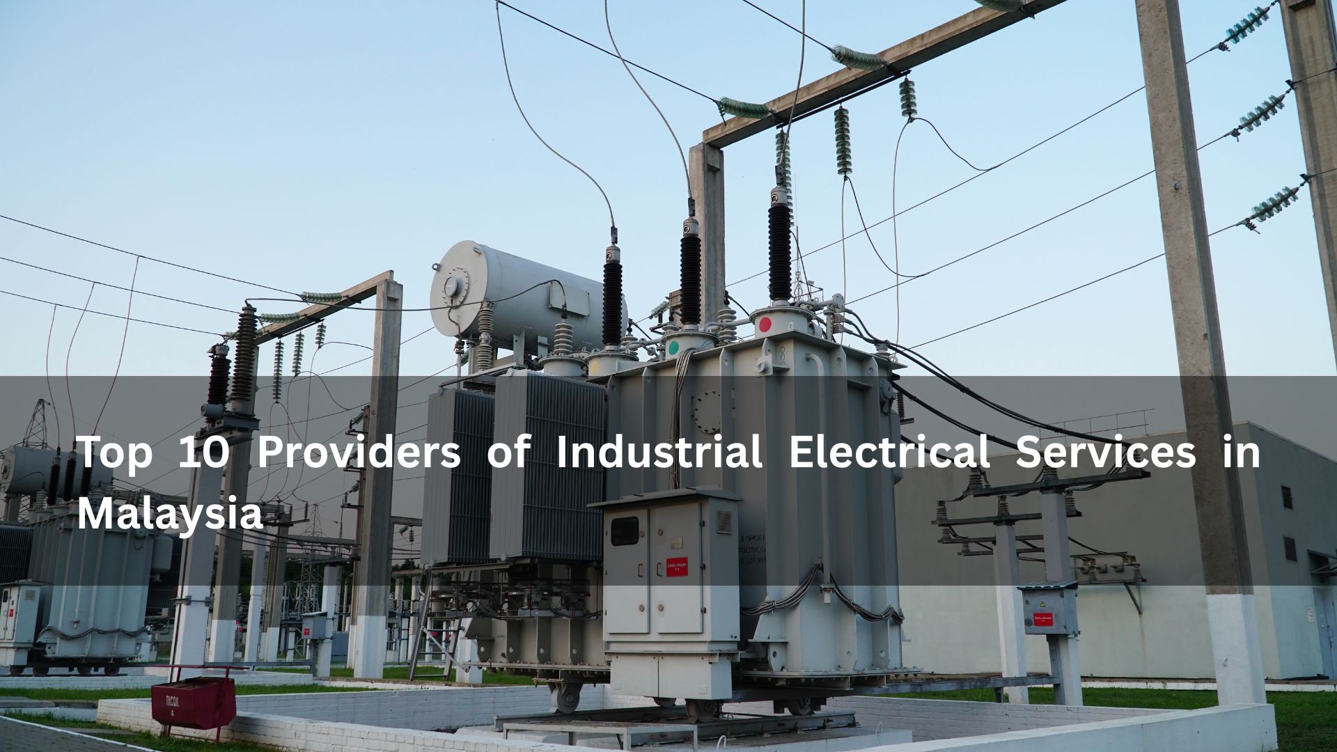 Industrial Electrical Services in Malaysia